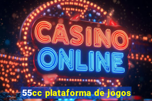 55cc plataforma de jogos